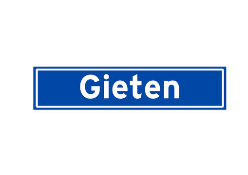 Gieten isolated Dutch place name sign. City sign from the Netherlands.