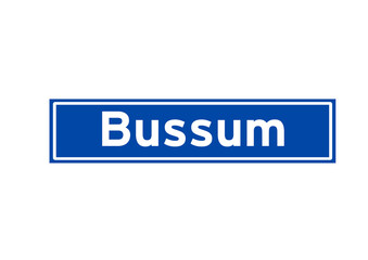Bussum isolated Dutch place name sign. City sign from the Netherlands.