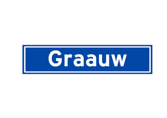 Graauw isolated Dutch place name sign. City sign from the Netherlands.