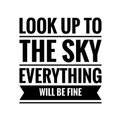 ''Look up to the sky, everything will be fine'' Lettering