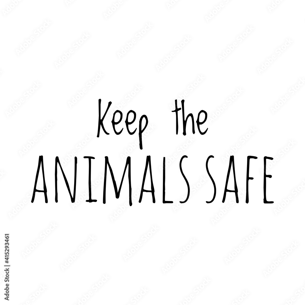 Canvas Prints ''Keep the animals safe'' Lettering