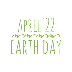 ''April 22, Earth Day'' Lettering