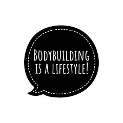 ''Bodybuilding is a lifestyle'' Lettering
