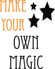 calligraphy lettering make your own magic graphic for card, t-shirt, brochure, flyer, prints, posters or photography overlay. illustration stock