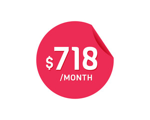 $718 Dollar Month. 718 USD Monthly sticker
