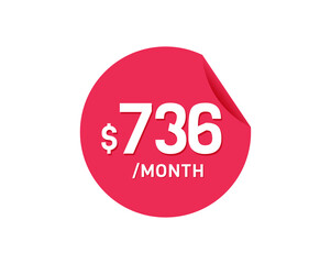 $736 Dollar Month. 736 USD Monthly sticker
