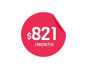 $821 Dollar Month. 821 USD Monthly sticker