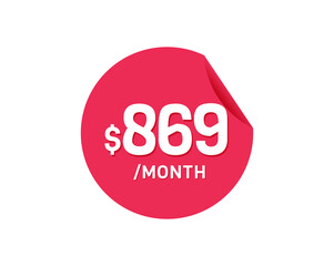 $869 Dollar Month. 869 USD Monthly sticker