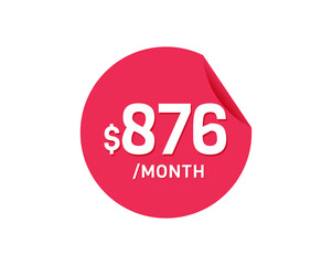 $876 Dollar Month. 876 USD Monthly sticker