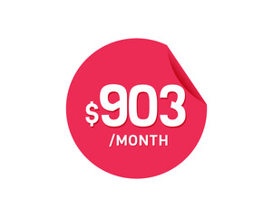 $903 Dollar Month. 903 USD Monthly sticker