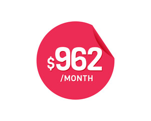 $962 Dollar Month. 962 USD Monthly sticker