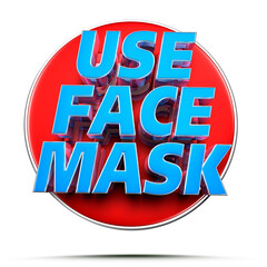 Text label use face mask 3D illustration on white background with clipping path.