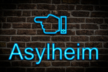 Leuchtreklame Asylheim