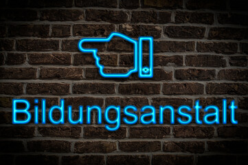 Leuchtreklame Bildungsanstalt
