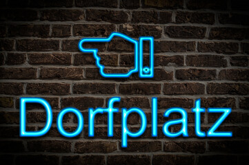 Leuchtreklame Dorfplatz