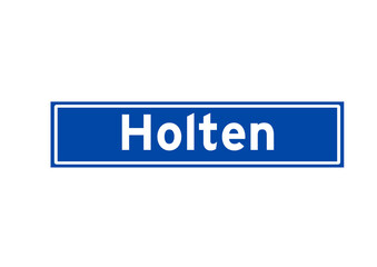 Holten isolated Dutch place name sign. City sign from the Netherlands.