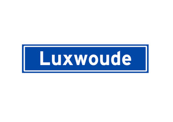 Luxwoude isolated Dutch place name sign. City sign from the Netherlands.