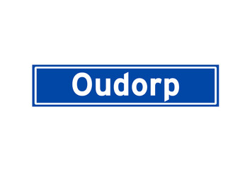 Oudorp isolated Dutch place name sign. City sign from the Netherlands.