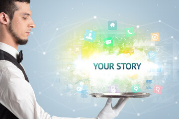Waiter serving social networking concept with YOUR STORY inscription