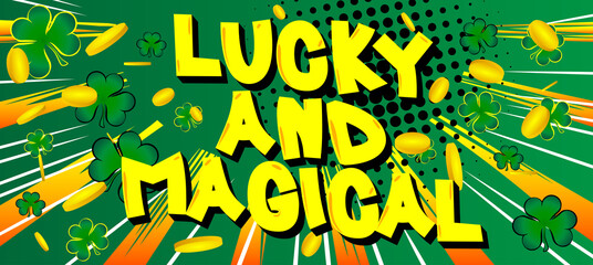 Luck related comic book style poster, banner, template. Cartoon style explosion background, raining clovers and gold, golden coins.