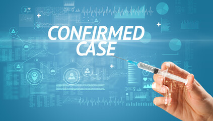 Syringe needle with virus vaccine and CONFIRMED CASE inscription, antidote concept