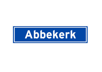 Abbekerk isolated Dutch place name sign. City sign from the Netherlands.