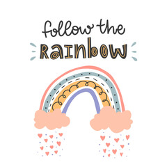 Cute vector illustration. Icon of kawaii rainbow. Hand drawn calligraphy "Follow the rainbow". Every element is isolated. Cover of planner, bullet journal, print to children’s room, textile, poster.