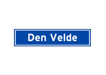 Den Velde isolated Dutch place name sign. City sign from the Netherlands.