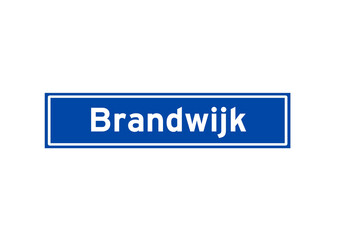 Brandwijk isolated Dutch place name sign. City sign from the Netherlands.