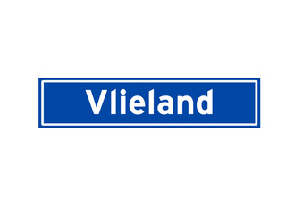 Vlieland isolated Dutch place name sign. City sign from the Netherlands.