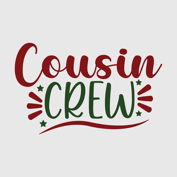 Cousin Crew | Christmas Crew | Family Christmas | Cousin | Holiday | Lights |  Winter Design | Funny Quotes | Typography Design
