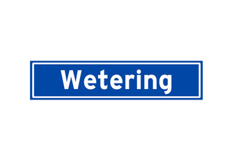 Wetering isolated Dutch place name sign. City sign from the Netherlands.