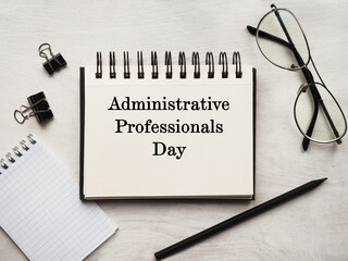 Admin Day Greeting Card. Close-up, view from above, wooden surface. Concept of preparation for a...