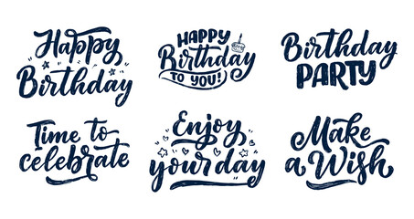 Set with lettering slogans for Happy Birthday. Hand drawn phrases for gift cards, posters and print design. Modern calligraphy celebration text. Vector