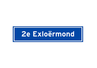 2e Exloermond isolated Dutch place name sign. City sign from the Netherlands.