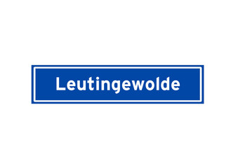 Leutingewolde isolated Dutch place name sign. City sign from the Netherlands.