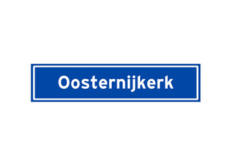 Oosternijkerk isolated Dutch place name sign. City sign from the Netherlands.