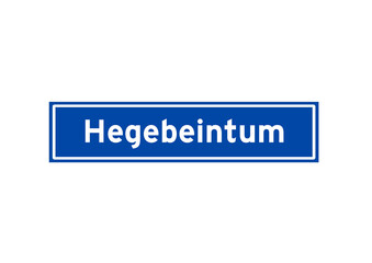 Hegebeintum isolated Dutch place name sign. City sign from the Netherlands.