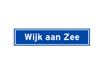 Wijk aan Zee isolated Dutch place name sign. City sign from the Netherlands.