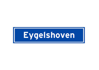 Eygelshoven isolated Dutch place name sign. City sign from the Netherlands.