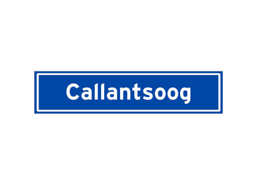 Callantsoog isolated Dutch place name sign. City sign from the Netherlands.