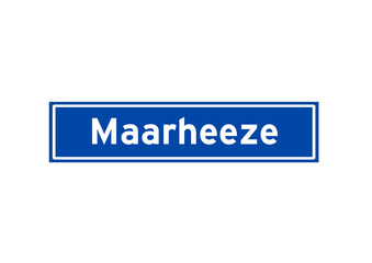 Maarheeze isolated Dutch place name sign. City sign from the Netherlands.