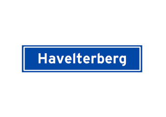 Havelterberg isolated Dutch place name sign. City sign from the Netherlands.