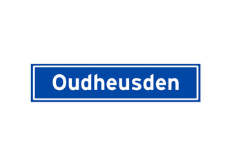 Oudheusden isolated Dutch place name sign. City sign from the Netherlands.