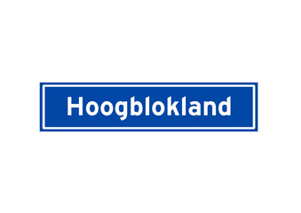 Hoogblokland isolated Dutch place name sign. City sign from the Netherlands.