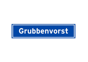 Grubbenvorst isolated Dutch place name sign. City sign from the Netherlands.