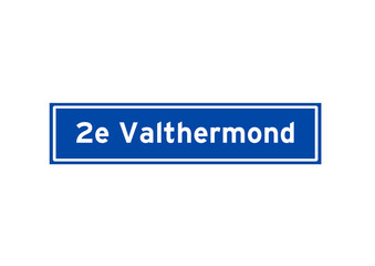 2e Valthermond isolated Dutch place name sign. City sign from the Netherlands.