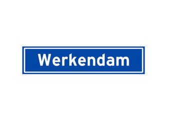 Werkendam isolated Dutch place name sign. City sign from the Netherlands.