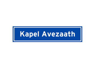 Kapel Avezaath isolated Dutch place name sign. City sign from the Netherlands.