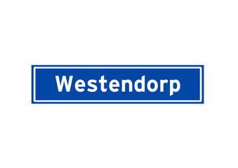 Westendorp isolated Dutch place name sign. City sign from the Netherlands.